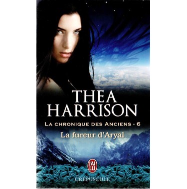 La chronique des anciens 6 La Fureur D'Aryal