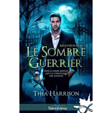 Moonshadow 1 Le sombre guerrier