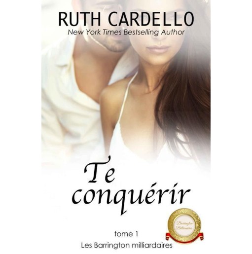 Les Barrington milliardaires 1 Te conquérir