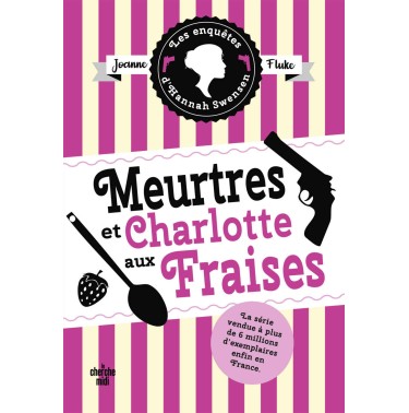 Les enquêtes d'Hannah Swensen 2 Meurtres et charlotte aux fraises