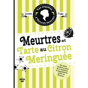 Les enquêtes d'Hannah Swensen 4 Meurtres et tarte au citron meringuée